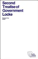 A kormányzás második értekezése: Esszé a polgári kormányzat valódi eredetéről, kiterjedéséről és céljáról - Second Treatise of Government: An Essay Concerning the True Original, Extent and End of Civil Government