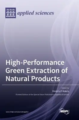 Természetes termékek nagy teljesítményű zöld kivonása - High-Performance Green Extraction of Natural Products