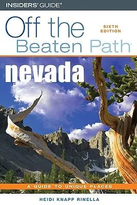 Nevada Off the Beaten Path(R), hatodik kiadás - Nevada Off the Beaten Path(R), Sixth Edition