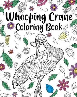 Whooping Crane színező könyv - Whooping Crane Coloring Book