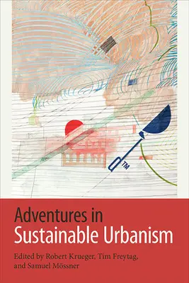 Kalandozások a fenntartható urbanizmusban - Adventures in Sustainable Urbanism