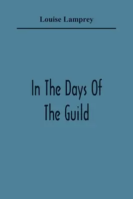 A céh napjaiban - In The Days Of The Guild