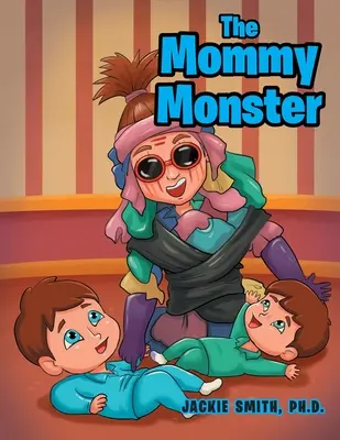 A mami szörnyeteg - The Mommy Monster