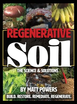 Regeneratív talaj: Tudomány és megoldások - Regenerative Soil: The Science and Solutions