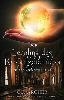 Der Lehrling des Kartenzeichners: Glass and Steele