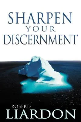 Élesítsd a megkülönböztető képességedet - Sharpen Your Discernment