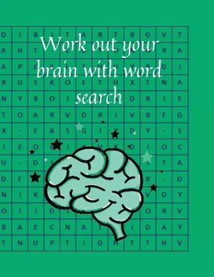 Dolgoztasd meg az agyadat szókeresővel - Work out your brain with word search