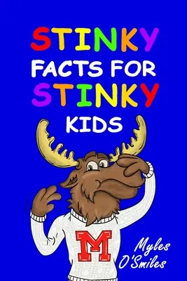 Büdös tények a büdös gyerekeknek - Stinky Facts for Stinky Kids