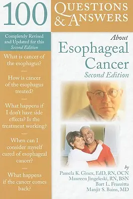 100 kérdés és válasz a nyelőcsőrákról - 100 Questions & Answers about Esophageal Cancer