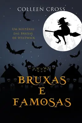 Bruxas e Famosas: Um Mistrio das Bruxas de Westwick