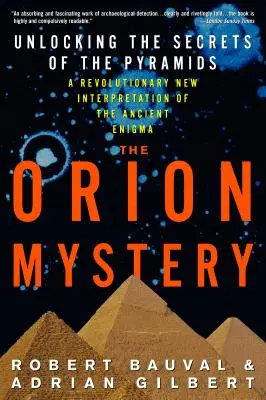 Az Orion rejtélye: A piramisok titkainak megfejtése - The Orion Mystery: Unlocking the Secrets of the Pyramids