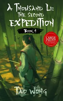 Ezer Li: A második expedíció: Az Ezer Li 4. könyve - A Thousand Li: The Second Expedition: Book 4 of A Thousand Li