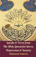 A Szent Korán szúrái és versei a stressz, depresszió és szorongás ellen - Surahs & Verse from The Holy Quran for Stress, Depression & Anxiety