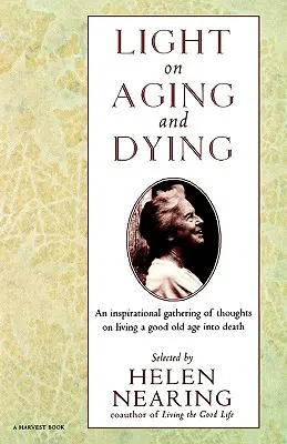 Fény az öregedésről és a haldoklásról: Bölcs szavak - Light on Aging and Dying: Wise Words