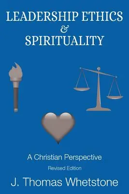 Vezetői etika és spiritualitás: Keresztény szemlélet - Leadership Ethics & Spirituality: A Christian Perspective