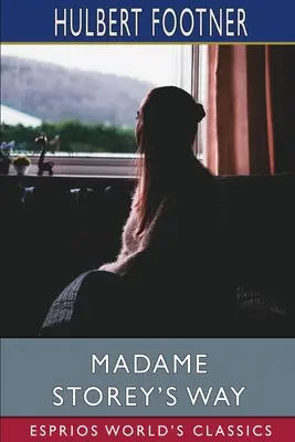 Madame Storey útja (Esprios Classics) - Madame Storey's Way (Esprios Classics)