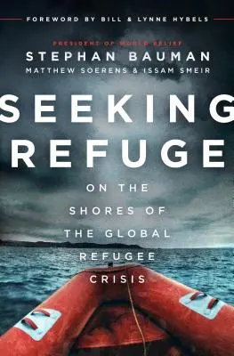 Menedéket keresve: A globális menekültválság partjainál - Seeking Refuge: On the Shores of the Global Refugee Crisis