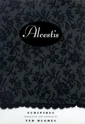 Alkésztisz: Egy színdarab - Alcestis: A Play