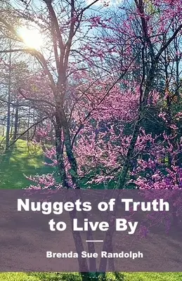 Az igazság rögei, amelyek szerint élni kell - Nuggets of Truth to Live By