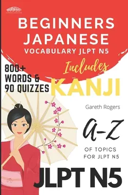 Kezdő japán szókincs JLPT N5: Kezdők és JLPT N5 felkészülés - Beginners Japanese Vocabulary JLPT N5: Beginners and JLPT N5 Preparation