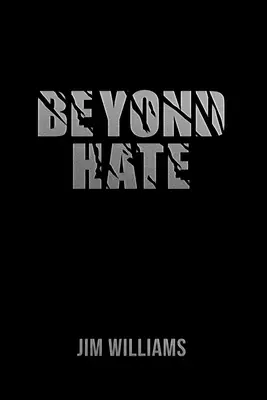 A gyűlöleten túl - Beyond Hate