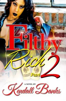 Filthy Rich 2. rész - Filthy Rich part 2