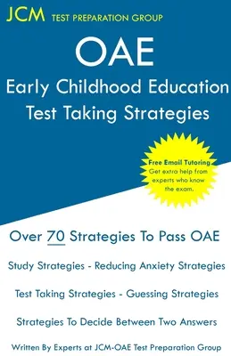OAE Early Childhood Education Test Taking Strategies: OAE 012 - Ingyenes online korrepetálás - Új 2020-as kiadás - A legújabb stratégiák a sikeres vizsgához. - OAE Early Childhood Education Test Taking Strategies: OAE 012 - Free Online Tutoring - New 2020 Edition - The latest strategies to pass your exam.