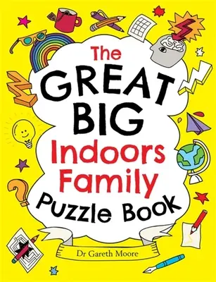 A nagy családi rejtvénykönyv - The Great Big Indoors Family Puzzle Book