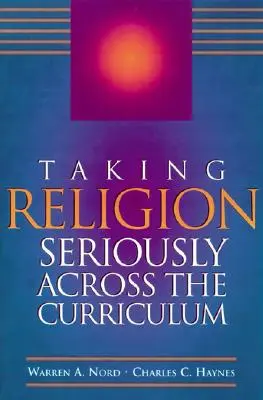 A vallás komolyan vétele a tantervben - Taking Religion Seriously Across the Curriculum