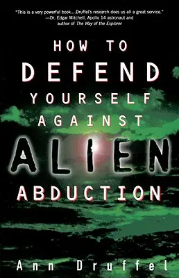 Hogyan védekezzünk az idegenek általi elrablás ellen? - How to Defend Yourself Against Alien Abduction