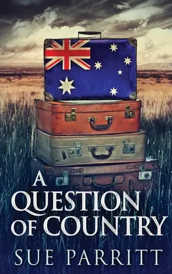 A haza kérdése: Keménykötéses kiadás - A Question Of Country: Large Print Hardcover Edition