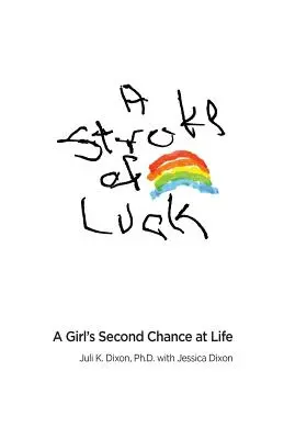 A szerencse csapása: Egy lány második esélye az életben - A Stroke of Luck: A Girl's Second Chance at Life