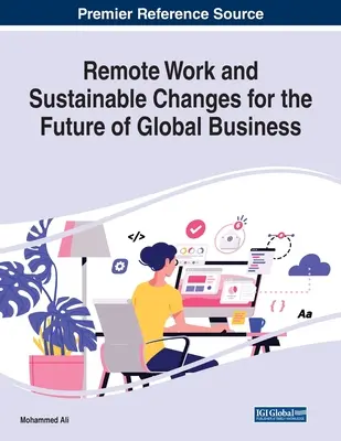 Távmunka és fenntartható változások a globális üzleti élet jövője érdekében - Remote Work and Sustainable Changes for the Future of Global Business