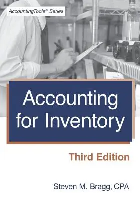 Účetnictví zásob: Třetí vydání - Accounting for Inventory: Third Edition