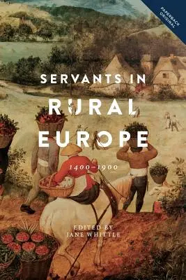 Szolgák a vidéki Európában: 1400-1900 - Servants in Rural Europe: 1400-1900