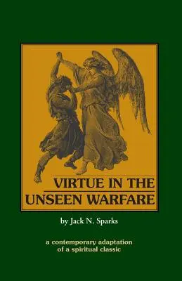 Erény a láthatatlan háborúban - Virtue in the Unseen Warfare