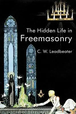 A rejtett élet a szabadkőművességben - The Hidden Life In Freemasonry