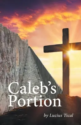 Caleb adagja - Caleb's Portion