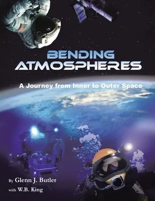 Bending Atmospheres: Utazás a belső és a külső világűr között - Bending Atmospheres: A Journey from Inner to Outer Space