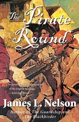 Pirátské kolo: Třetí kniha Bratři z pobřeží - The Pirate Round: Book Three of the Brethren of the Coast