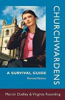 Egyházi felügyelők - Túlélési útmutató - Churchwardens - A Survival Guide