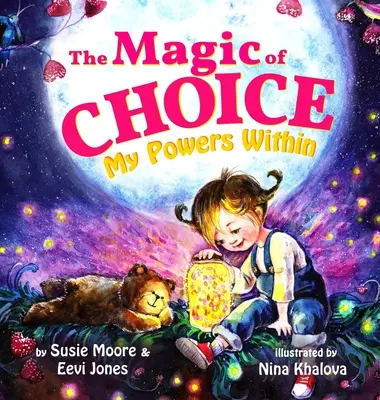 A választás varázsa: A belső erőm - The Magic Of Choice: My Powers Within