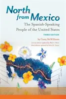 Mexikótól északra: Az Egyesült Államok spanyol ajkú népe - North from Mexico: The Spanish-Speaking People of the United States