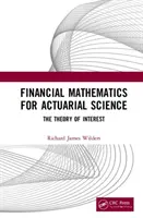 Pénzügyi matematika az aktuáriusi tudomány számára: A kamatelmélet - Financial Mathematics For Actuarial Science: The Theory of Interest