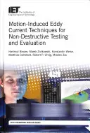 Mozgásindukált örvényáramú technikák roncsolásmentes vizsgálathoz és értékeléshez - Motion-Induced Eddy Current Techniques for Non-Destructive Testing and Evaluation