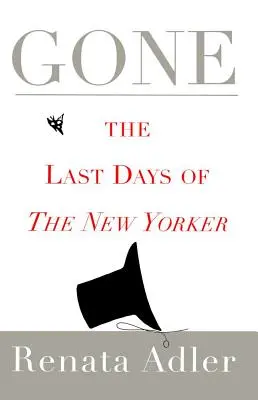 Elmúlt: A New Yorker utolsó napjai - Gone: The Last Days of the New Yorker