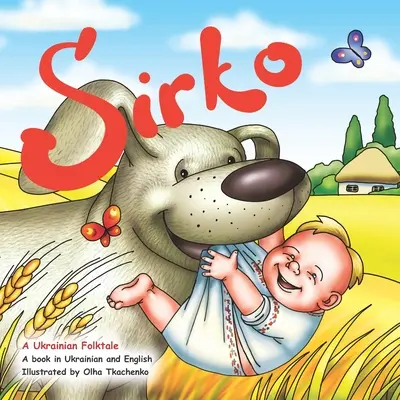 Sirko: Ukrajinská lidová pohádka v angličtině a ukrajinštině - Sirko: The Ukrainian folktale in English and Ukrainian