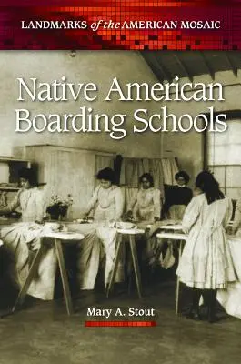 Amerikai őslakosok bentlakásos iskolái - Native American Boarding Schools