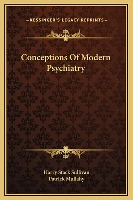 A modern pszichiátria koncepciói - Conceptions Of Modern Psychiatry