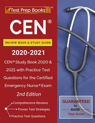 CEN Review Book and Study Guide 2020-2021: CEN Study Book 2020 and 2021 with Practice Test Questions for the Certified Emergency Nurse Exam [2. kiadás - CEN Review Book and Study Guide 2020-2021: CEN Study Book 2020 and 2021 with Practice Test Questions for the Certified Emergency Nurse Exam [2nd Editi